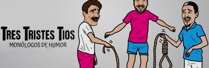 Tres tristes tíos (Jorvil, Boli Santuch, Bad Funny)