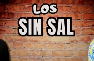 Los Sin Sal (Monólogos & Impro)