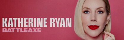 Katherine Ryan: Battleaxe