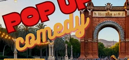 Pop Up Comedy BCN