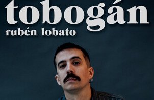 Rubén Lobato: Tobogán