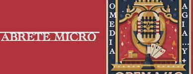 Ábrete Micro (Micro abierto con Magia y Comedia)