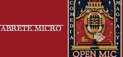 Ábrete Micro (Micro abierto con Magia y Comedia)