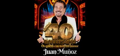 Juan Muñoz: Os quiero con todo mi humor (Gira 40 aniversario)