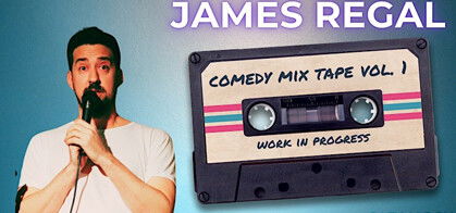 James Regal: Comedy Mix Tape Vol. 1