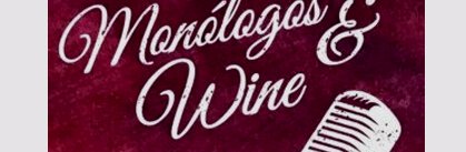 Monólogos and Wine