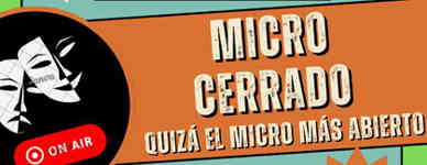 Micro Cerrado Open Mic
