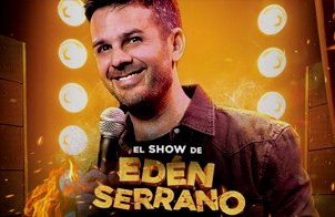El Show de Edén Serrano