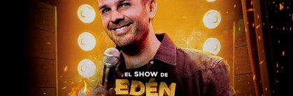 El Show de Edén Serrano