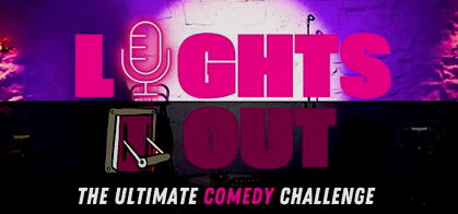 Lights Out: The Ultimate Comedy Challenge