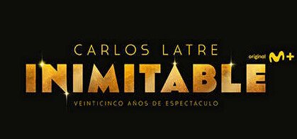Carlos Latre: Inimitable. Veinticinco años de espectáculo