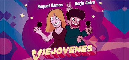 Viejóvenes (Rako Ramos y Borja Calvo)