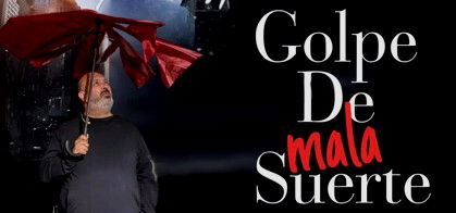 Miguel Espejo: Golpe de Mala Suerte