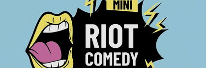 Mini Riot Comedy