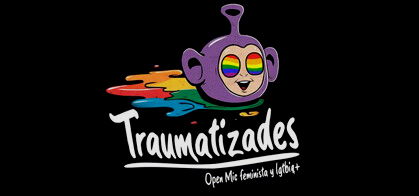 Traumatizades Open Mic Feminista y LGTBIQ+