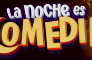 La Noche es Comedia