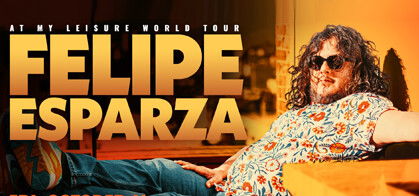 Felipe Esparza: At My Leisure World Tour
