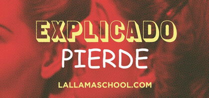 Explicado Pierde: El Podcast de la Llama School