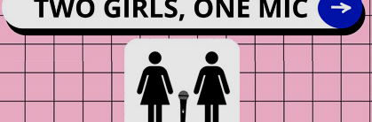 Two Girls One Mic (Ana Bravo y Sandra U)