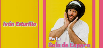 Iván Esturillo: En la sala de espera