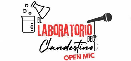 El Laboratorio del Clandestino Open Mic