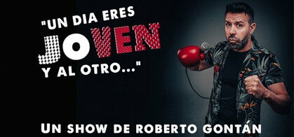 Roberto Gontán: Un día eres joven y al otro...