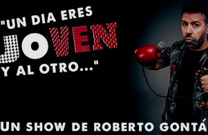 Roberto Gontán: Un día eres joven y al otro...