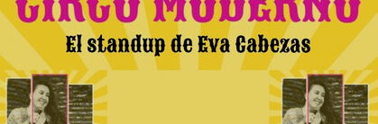 Eva Cabezas: Circo moderno