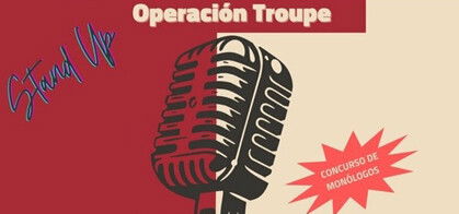 Operación Troupe: Concurso de Monólogos