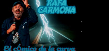 Rafa Carmona: El Cómico de la Curva