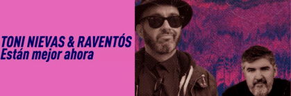 Están mejor ahora (Toni Nievas & Raventós)