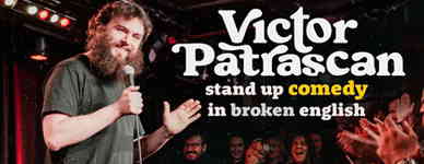 Victor Pãtrãşcan: Stand up Comedy in broken English