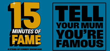 15 Minutes Of Fame: A Stand Up Comedy Showcase