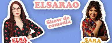 Elsarao Show de comedia de Elsa Ruiz y Sara Drama