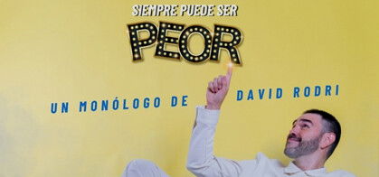 David Rodri: Siempre puede ser peor