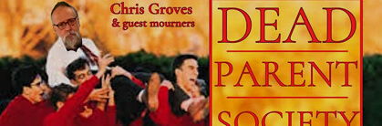Dead Parent Society: A work in progress about finding laughter in loss