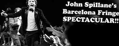 John Spillane's Barcelona Fringe SPECTACULAR!!