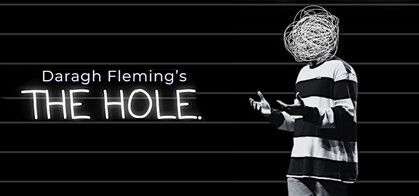 Daragh Fleming: The Hole