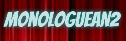 Monologuean2