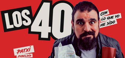 Patxi Zubeldia: Los 40, con lo que yo he sido