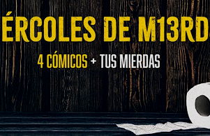 Miércoles de M13rd4 (4 cómicos + tus mierdas)