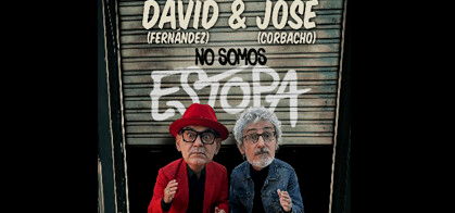 David y Jose. No somos Estopa (José Corbacho y David Fernàndez)