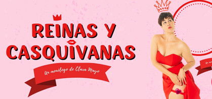 Clara Mayo: Reinas y Casquivanas