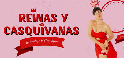 Clara Mayo: Reinas y Casquivanas