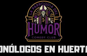 Monólogos en La Parroquia del Humor