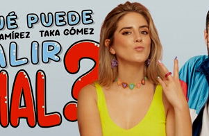 ¿Qué puede salir mal? (Irene Ramírez y Taka Gómez)