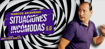 Marcos Arizmendi: Situaciones Incómodas 5.0