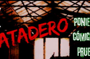 El Matadero: Poniendo cómicxs a prueba