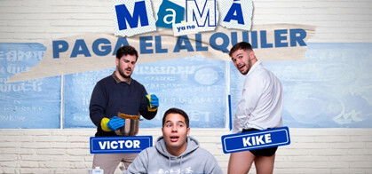 Mamá ya no paga el alquiler (David Vargas, Kike Carmona y Víctor Armiño)