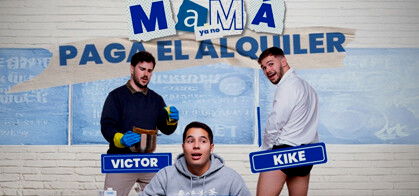 Mamá ya no paga el alquiler (David Vargas, Kike Carmona y Víctor Armiño)